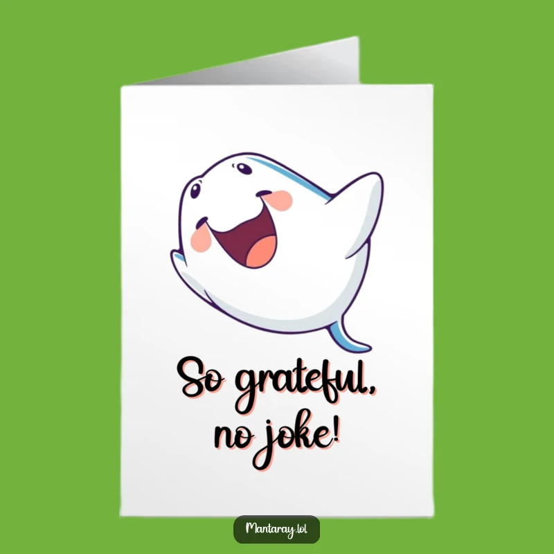 Free Printable Thank You Card: Manta Ray's Laughing Barrel Roll!